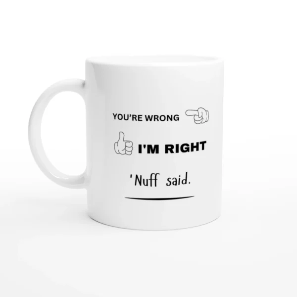 'Nuff Said - Mug