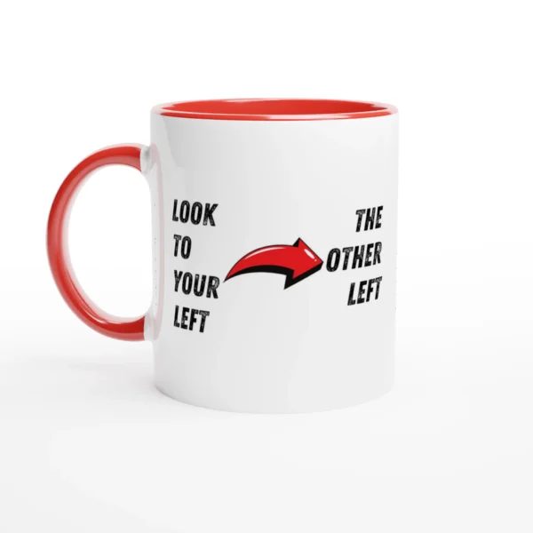 Look to your left - Mug with red Inside