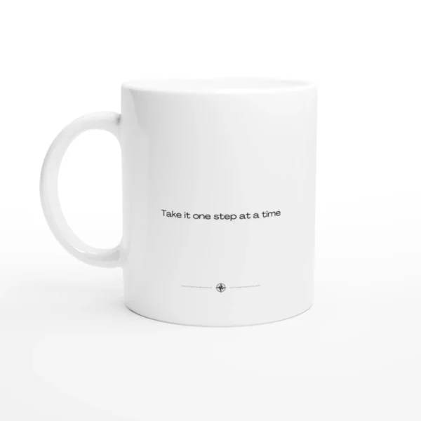 Take It One Step At A Time - Mug