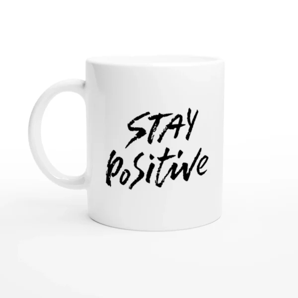 Stay Positive Mug