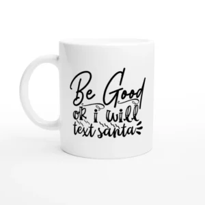 Be Good Mug