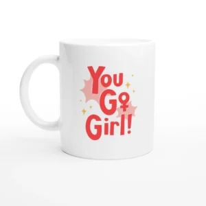 You Go Girl Mug